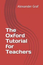 The Oxford Tutorial for Teachers