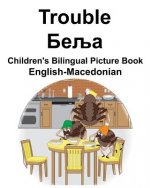 English-Macedonian Trouble/Беља Children's Bilingual Picture Book