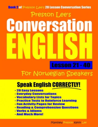 Preston Lee's Conversation English For Norwegian Speakers Lesson 21 - 40