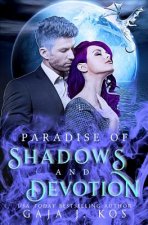 Paradise of Shadows and Devotion