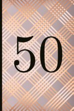 50: A Beautiful 50th Birthday Gift and Keepsake to Write Down Special Moments