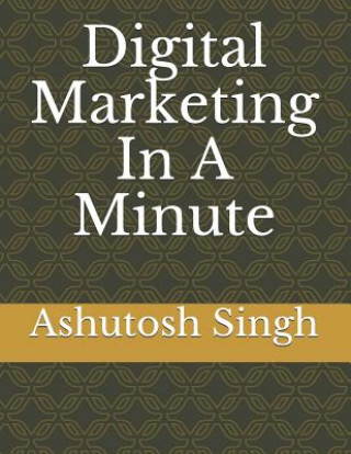 Digital Marketing in a Minute