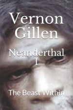 Neanderthal 1: The Beast Within