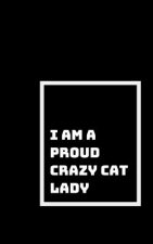 Crazy Cat Lady Here: And Proud of It