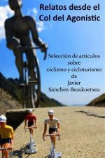 Relatos Desde El Col del Agonistic: Selecci