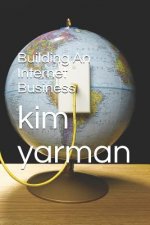 Building an Internet Business