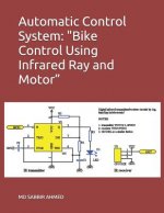 Automatic Control System: Bike Control Using Infrared Ray and Motor