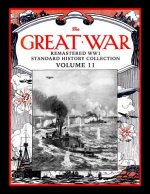 The Great War: Remastered Ww1 Standard History Collection Volume 11