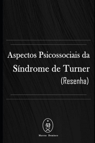 Aspectos Psicossociais da Síndrome de Turner (Resenha)