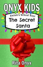 Onyx Kids Shiloh's School Dayz: The Secret Santa
