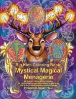 Big Kids Coloring Book: Mystical Magical Menagerie: 60 Line-Art Illustrations to Color on Single-Sided Pages Plus Bonus Pages from the Artist'