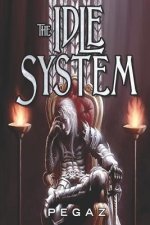 The Idle System: The Rogues