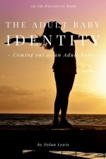Adult Baby Identity - Coming out as an Adult Baby