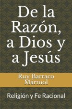 De la Razon, a Dios y a Jesus
