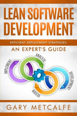 Lean Software Development: Efficient Deployment Strategies: An Expert's Guide