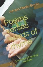 Poems verses words of rhyme: Campsite of musical mayhem