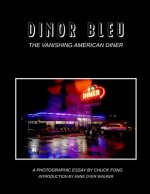 Dinor Bleu: The Vanishing American Diner
