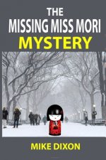 The Missing Miss Mori: fun and scary mystery thriller (Hansen Files Book 2)