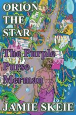 Orion the Star: The Purple Purse Merman