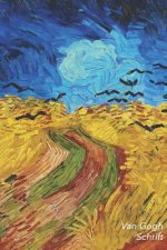 Van Gogh Schrift: Korenveld Met Kraaien - Trendy & Hip Notitieboek - Ideaal Voor School, Studie, Recepten of Wachtwoorden