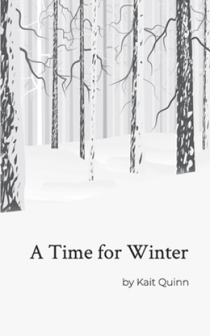 A TIME FOR WINTER
