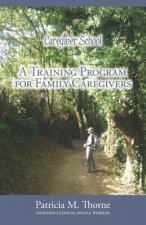 Caregiver School: A Training Program for Family Caregivers