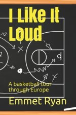 I like it loud: A basketball tour through Europe
