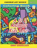 A to Z Animals Kids Love: Coloring Book1 (Learn Numbers, Alphabets, Colors and Animal Facts)