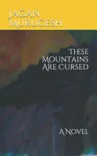 These Mountains Are Cursed
