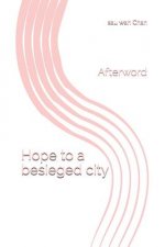 Hope to a besieged city: Afterword