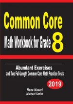 Common Core Math Workbook for Grade 8: Abundant Exercises and Two Full-Length Common Core Math Practice Tests