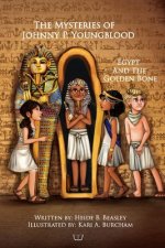 The Mysteries of Johnny P. Youngblood: Egypt And The Golden Bone