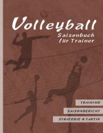 Volleyball Saisonbuch für Trainer: Braune Edition I Training - Saisonbericht - Strategie & Taktik I 90 Seiten im Softcover I für ehrenamtliche Trainer