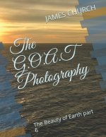 The G.O.A.T Photography: The Beauty of Earth part 6