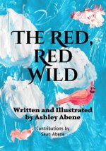 The Red, Red Wild