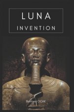 Luna: Invention