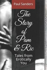 The Story of Pam & Ric: Tales from Erotically You