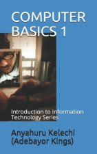 Computer Basics 1: Introduction to Information Technology Series