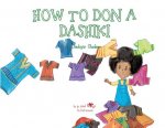 A, Z, and Things in Between: How to Don a Dashiki