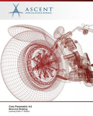 Creo Parametric 4.0: Behavioral Modeling