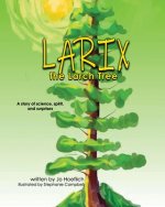 Larix the Larch Tree