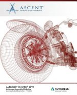 Autodesk Inventor 2019: Advanced Assembly Modeling (Mixed Units): Autodesk Authorized Publisher