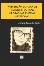 Prevenç?o do Uso de Álcool e Outras Drogas no Ensino Prisional