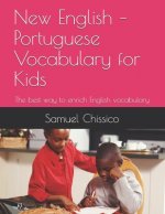 New English - Portuguese Vocabulary for Kids: The best way to enrich English vocabulary