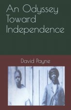 An Odyssey Toward Independence