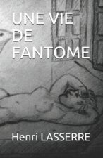 Une Vie de Fantome