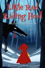 Little Red Riding Hood: (1810 First English Version)