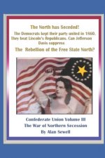 Confederate Union: The War of Northern Secession
