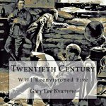 Twentieth Century: WWI Reenvisioned Five