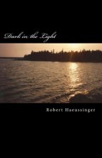 Dark in the Light